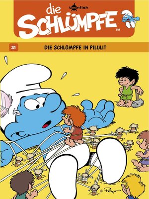 cover image of Die Schlümpfe 31. Die Schlümpfe in Pilulit